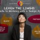 Learn the Lingo: A guide