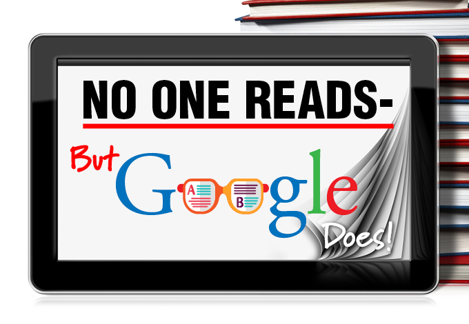 No One Reads - But Google Does