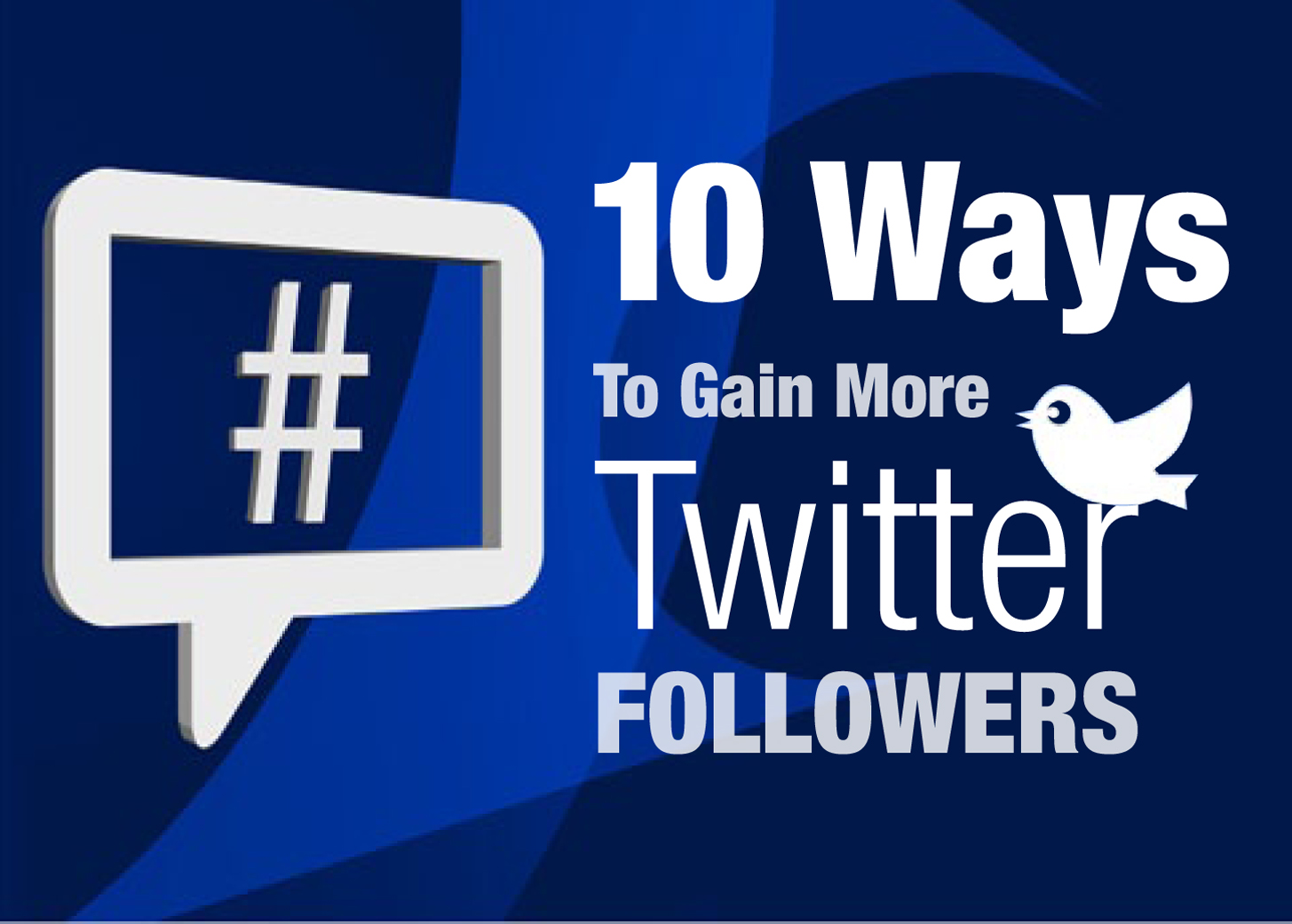 10 ways to gain more More Twitter Followers