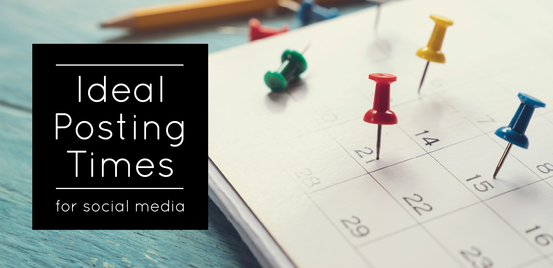 Ideal Posting Times for social media